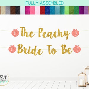 The Peachy Bride To Be Banner, Peach Bridal Shower Decorations, Peach Bachelorette Banner, Georgia Bachelorette Decor, Peach Themed Shower