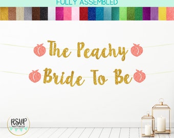 The Peachy Bride To Be Banner, Peach Bridal Shower Decorations, Peach Bachelorette Banner, Georgia Bachelorette Decor, Peach Themed Shower