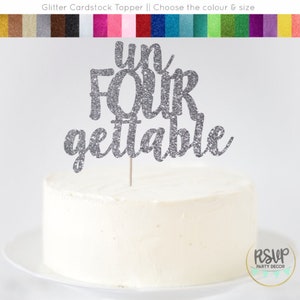 unFOURgettable Cake Topper, Un Four Gettable Cake Topper, 4th Birthday Cake Topper, Fourth Birthday Cake Topper image 2