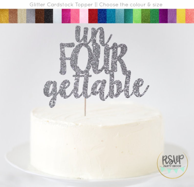 unFOURgettable Cake Topper, Un Four Gettable Cake Topper, 4th Birthday Cake Topper, Fourth Birthday Cake Topper image 2