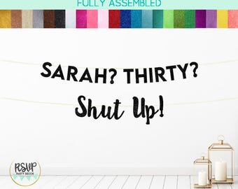 Custom Me Thirty? Shut Up! Banner, Princess Themed Birthday Party Supplies, Dekoracje z pamiętników, Banner Thirty, Personalizowany baner Shut Up