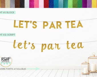 Let's Par Tea Banner, Tea Party Banner, Tea Themed Birthday Decor, Partea Banner, Tea Bridal Shower Decorations, Tea Baby Shower Decor