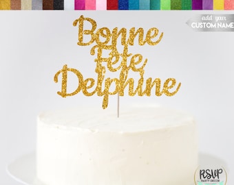 Topper personnalisé bonne fête cake, Français Happy Birthday Cake Topper, Personnalisé Bonne Fête Cake Topper, Français Birthday Topper