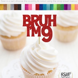 Bruh ho 8 9 10 11 12 13 14 15 Cupcake Toppers, Decorazioni per feste di compleanno per ragazzi, Decorazioni per feste per ragazzi adolescenti, Articoli divertenti per feste, Cartello Bro