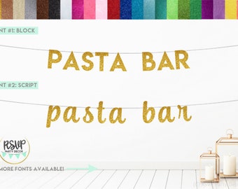 Pasta Bar Banner, Glitter Pasta Bar Sign, Pasta Station Decorations, Wedding Pasta Bar Decor, Dinner Party Decorations, Pasta Buffet