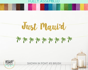 Just Maui'd Banner, Palm Tree Garland, Hawaiian Wedding Decorations, Hawaii Wedding Decor, Maui Wedding Decorations, Tropical Bridal Shower