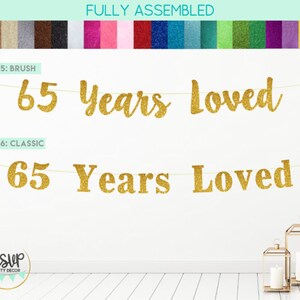 65 Years Loved Banner, 65 Years Loved Sign, 65th Birthday Banner, 65th Birthday Party Decorations, Happy 65th, Glitter Banner, 65th Banner image 3