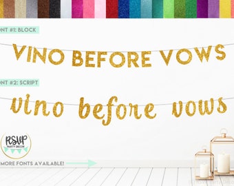 Vino Before Vows Banner, Rehearsal Dinner Banner, Wine Bachelorette Banner, Vinyard Bachelorette Decorations, Wine Themed Bridal Shower