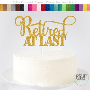 Retired At Last Cake Topper, Retirement Cake Topper, Happy Retirement Sign, Retirement Party Decorations, Finally Retired Cake Topper