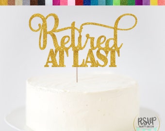 Letzte Cake Topper, Ruhestand Cake Topper, Happy Retirement Schild, Ruhestand Party Dekoration, Endlich Ruhestand Cake Topper