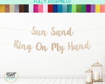 Sun Sand Ring On My Hand Banner, Destination Bachelorette Party, Beach Bachelorette Decor, Beachlorette Banner