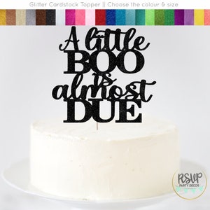 A Little Boo Is Almost Due Cake Topper, Halloween Baby Shower Decor, Halloween Gender Reveal Cake Topper, Halloween Party Decor for Baby