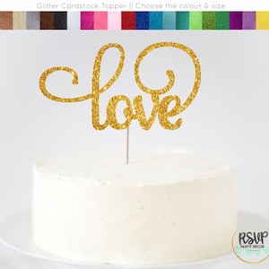 Love Cake Topper, Glitter Love Sign, Cursive Love Cake Topper, Wedding Cake Topper, Engagement Topper, Bridal Shower Topper