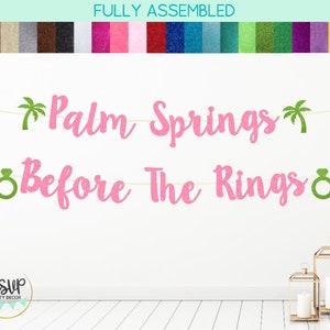 Palm Springs Before The Rings Banner, Palm Springs Bachelorette Banner, California Bachelorette Decor, Palm Springs Decorations