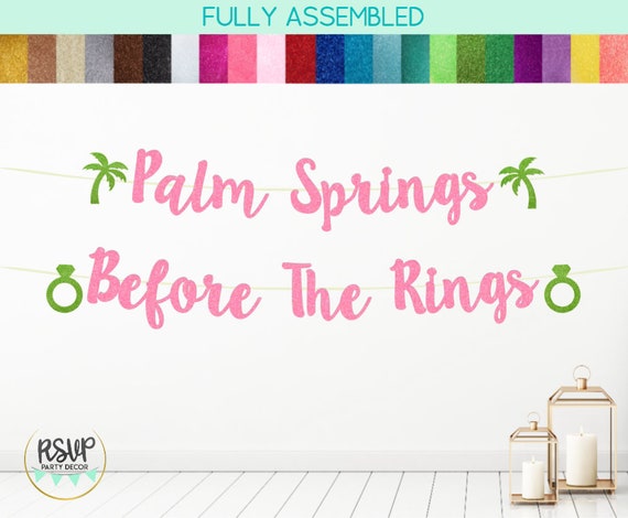 Palm Springs Before The Rings Banner, Palm Springs Bachelorette Banner, California Bachelorette Decor, Palm Springs Decorations