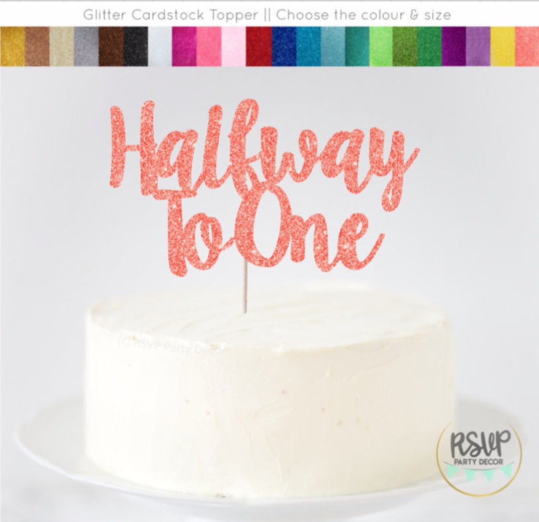 Halfway to One Cake Topper, Half Birthday Cake Topper, 6 Months Party