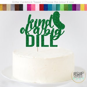 Tipo di un grande topper per torta di aneto, topper per torta sottaceto, decorazione per feste di compleanno sottaceto, topper per torta di compleanno divertente, topper per torta di compleanno per amanti del cibo