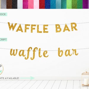 Waffle Bar Banner, Glitter Waffle Bar Sign, Waffle Station Decorations, Wedding Waffle Bar Decor, Brunch Party Decorations, Waffle Buffet