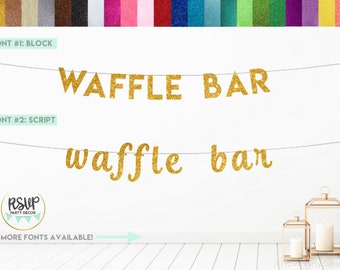 Waffle Bar Banner, Glitter Waffle Bar Sign, Waffle Station Decorations, Wedding Waffle Bar Decor, Brunch Party Decorations, Waffle Buffet