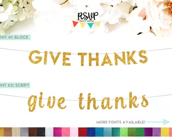 Give Thanks Banner, Give Thanks Sign, Thanksgiving Banner, Thankful Banner, Thanksgiving Decorations, Thanksgiving Dinner Party, Be Thankful