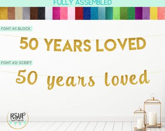 50 Years Loved Banner, 50 Years Loved Sign, 50th Birthday Banner, 50th Birthday Party Decorations, Happy 50th, Glitter Banner, 50th Banner