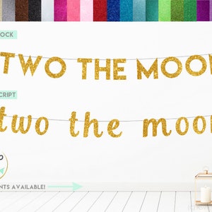 Two the Moon Banner, Glitter Two the Moon Sign, Moon 2nd Birthday Decor, Space Themed 2nd Birthday Decor, 2nd Birthday Banner