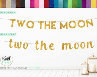 Two the Moon Banner, Glitter Two the Moon Sign, Moon 2nd Birthday Decor, Space Themed 2nd Birthday Decor, 2nd Birthday Banner