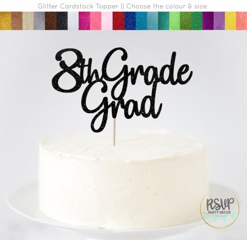 8th Grade Grad Cake Topper, Grade 8 Graduation Cake Topper, Elementary School Grad Party Decorations, Graduation Party Supplies, Gr Eight