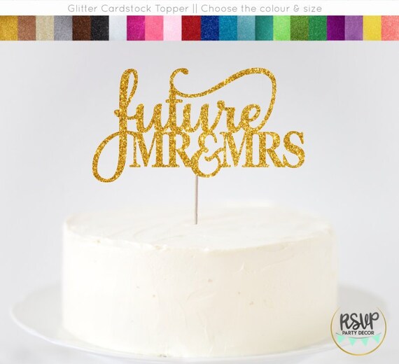 Future Mr Mrs Cake Topper Engagement Party Decor Future