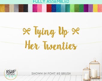 Tying Up Her Twenties Banner, 30th Birthday Banner, Dirty Thirty Party Decor, Bow Themed Birthday Decor, Ribbon Thirtieth Birthday Party