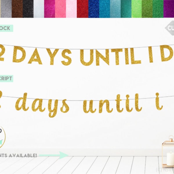 ANY NUMBER Days Until I Do Banner, Wedding Countdown Banner, Glitter Bridal Shower Banner, Bachelorette Party Decorations