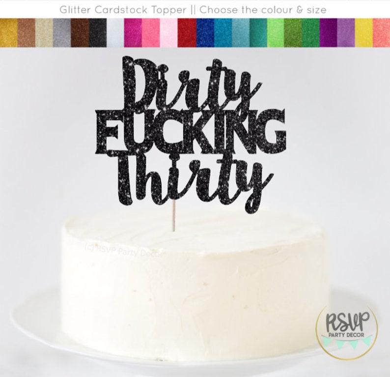 Dirty Fucking Thirty Cake Topper, Dirty Thirty Cake Topper, 30th Birthday Cake Topper, Thirty Cake Topper, 30th Birthday Party image 2