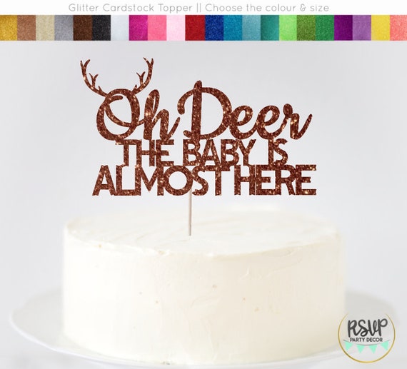 Oh Deer The Baby Is Almost Here Cake Topper, Oh Deer Cake Topper, Oh