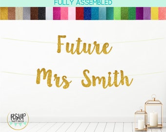 Custom Future Mrs Banner, Personalized Future Mrs Sign, Bridal Shower Name Banner, Engagement Party Banner, Bachelorette Decorations