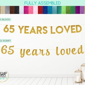 65 Years Loved Banner, 65 Years Loved Sign, 65th Birthday Banner, 65th Birthday Party Decorations, Happy 65th, Glitter Banner, 65th Banner image 1