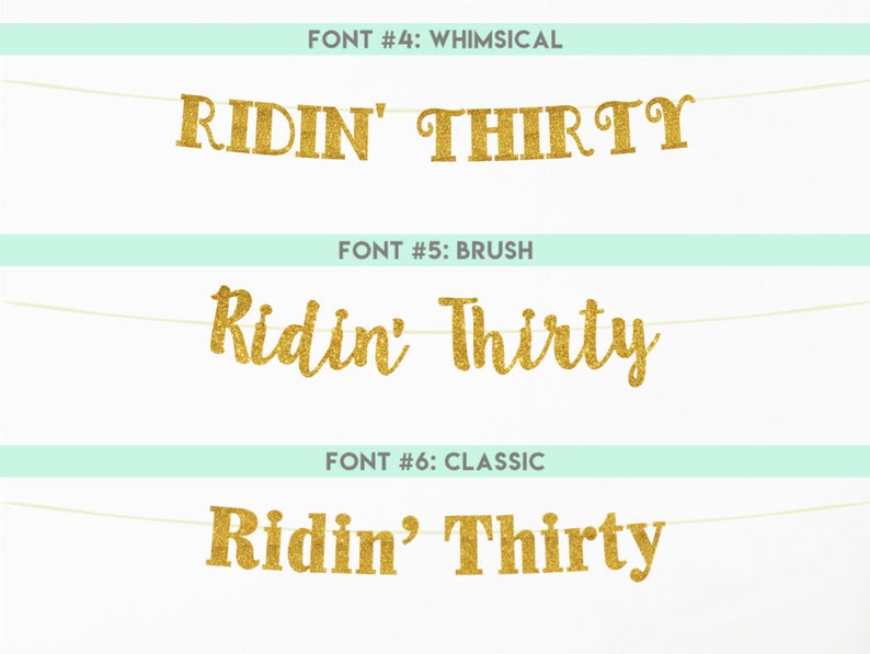 May include: Three different font styles for the phrase "Ridin' Thirty" in gold glitter. The fonts are labeled "Whimsical", "Brush", and "Classic".