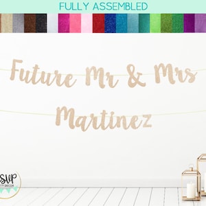 Custom Future Mr & Mrs Banner, Engagement Party Decorations, Engagement Decor, Personalized Rehearsal Dinner Sign, Engaged Letter Sign