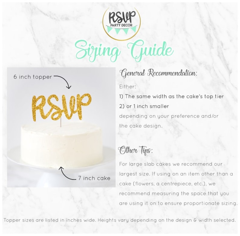 May include: A guide for sizing cake toppers, showing a 6-inch topper on a 7-inch cake. The guide recommends using a topper that is the same width as the cake's top tier or 1 inch smaller. It also provides tips for sizing toppers for large slab cakes and other items.
