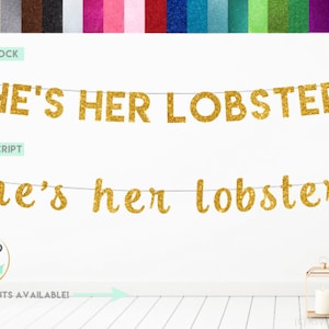 He's Her Lobster Banner, Friends Bridal Shower Banner, Funny Bridal Shower Banner, Glitter He's Her Lobster Sign