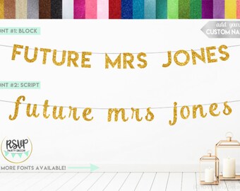 Future Mrs Banner, Personalisiertes Future Mrs Banner, personalisiertes Future Mrs Banner, Braut Shower Name Banner, Verlobungsbanner, Duschdekoration