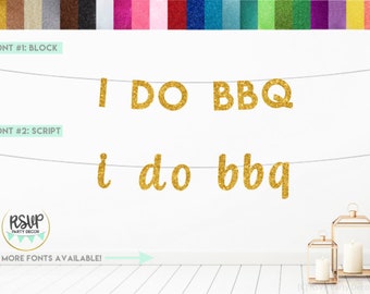 I Do BBQ Banner, I Do Barbecue Decorations, Glitter I Do BBQ Sign, Engagement Barbeque Party Decor, Barbecue Bridal Shower Decorations