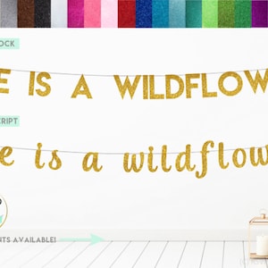 She Is A Wildflower Banner, Spring Baby Shower Decorations, Floral Theme Birthday Decor, Sunflower Banner, Flower Shower, Flower Party Decor