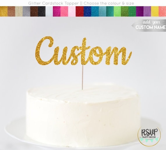 Custom Cake Topper, Name Cake Topper, Custom Name Cake Topper, Glitter Name Cake Topper, Cake Topper, Customized, Personalised Topper Il_570xn