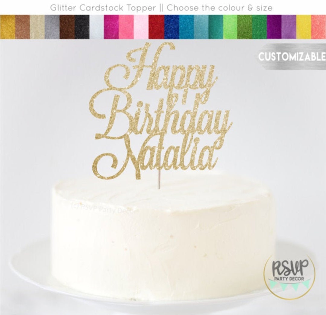 Custom Happy Birthday Cake Topper, Happy Birthday Name Cake Topper ...