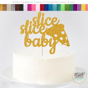Slice Slice Baby Cake Topper, Pizza Cake Topper, Pizza Birthday Party Decor, Fast Food Party Decor, Pizza Baby Shower Decorations