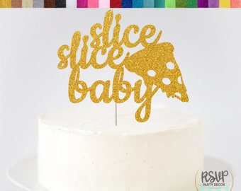 Slice Slice Baby Cake Topper, Pizza Cake Topper, Pizza Birthday Party Decor, Fast Food Party Decor, Pizza Baby Shower Decorations