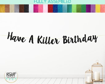 Have A Killer Birthday Banner, Murder Mystery Party Decorations, Halloween Party Banner, Halloween Party Decor, Detective Party Decor