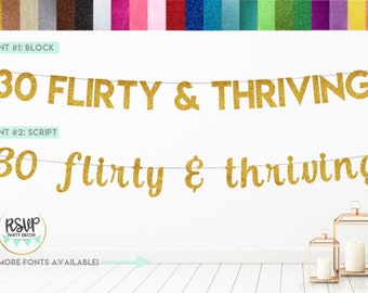 30 Flirty & Thriving Banner, 30 and Flirty Sign, Dirty Thirty Banner, Dirty 30 Party Decor, 30th Birthday Banner, 30th Birthday Decorations