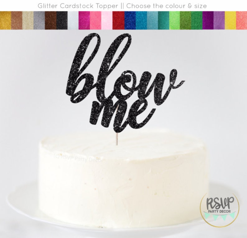 Blow Me Cake Topper Funny Birthday Cake Topper Holy Crap Etsy