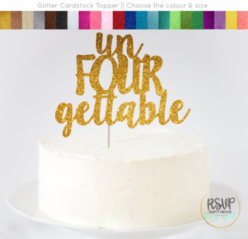 unFOURgettable Cake Topper, Un Four Gettable Cake Topper, 4th Birthday Cake Topper, Fourth Birthday Cake Topper image 1